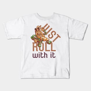 Just Roll With It Kids T-Shirt